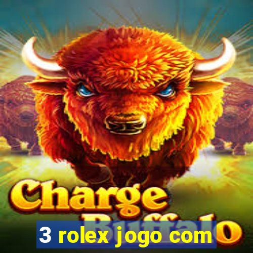 3 rolex jogo com